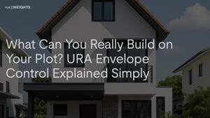 URA envelope control guidelines explained simply, with the latest 2025 rules on height limits, attic design, car porch roofs, site coverage, and more—so you can plan your landed home with confidence.
