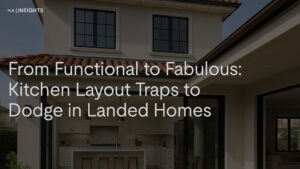 Kitchen design mistakes homeowners often overlook — and how smart layouts, lighting, and flow can elevate your landed home’s comfort and value.