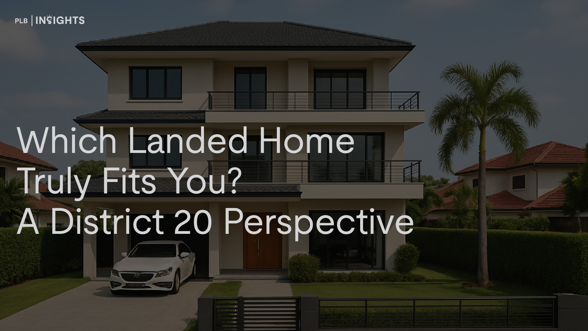 District 20 landed homes explained — who each house type suits, realistic price ranges, and what buyers should consider before deciding.