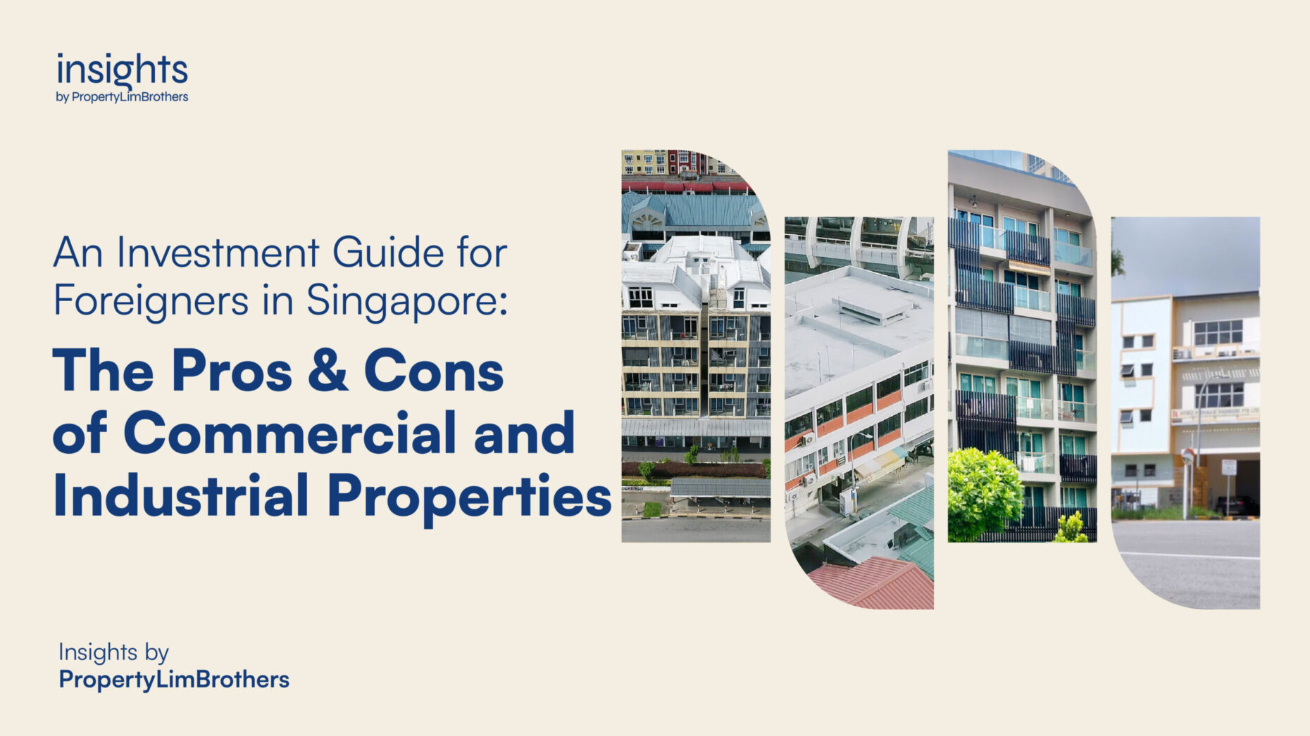 An Investment Guide for Foreigners in Singapore: The Pros & Cons of Commercial and Industrial Properties