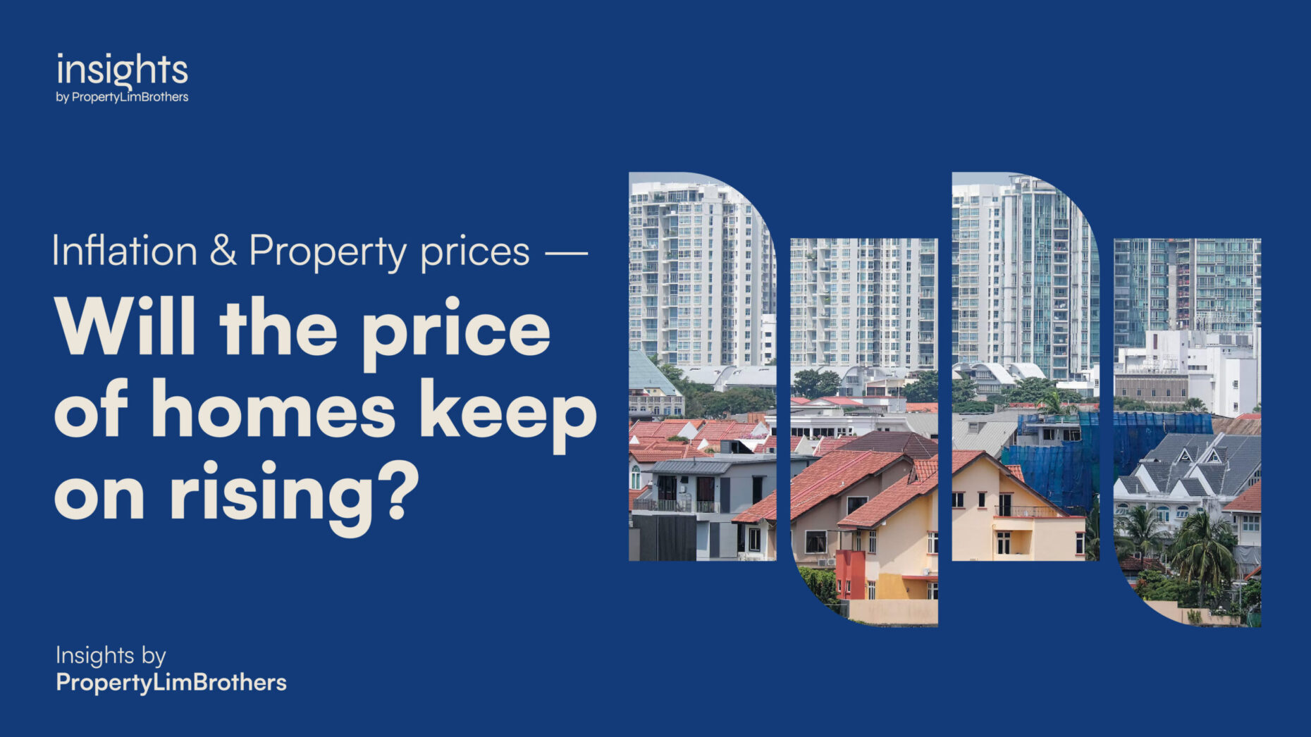 Inflation & Property prices – Will the price of homes keep on rising?
