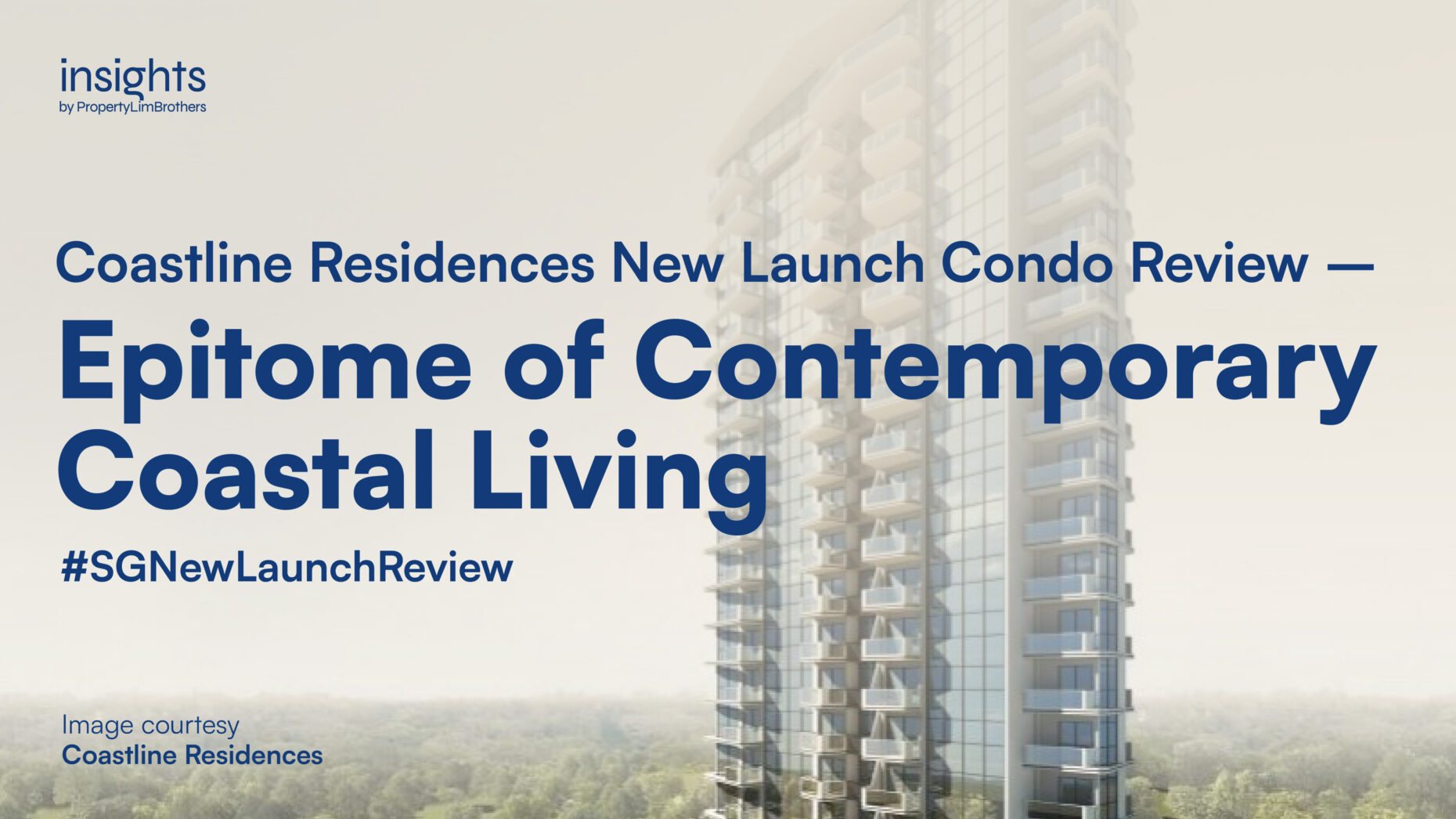 Coastline Residences New Launch Condo Review – Epitome of Contemporary Coastal Living